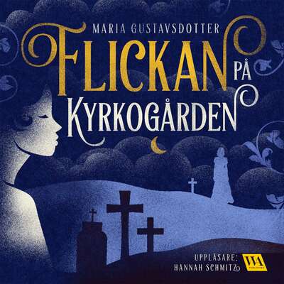 Flickan på kyrkogården - Maria Gustavsdotter.