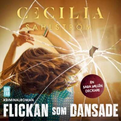 Flickan som dansade - Cecilia Sahlström.