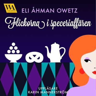 Flickorna i speceriaffären - Eli Åhman Owetz.