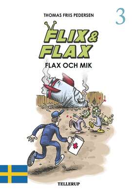 Flix & Flax #3: Flix & Flax och Mik - Thomas Friis Pedersen.