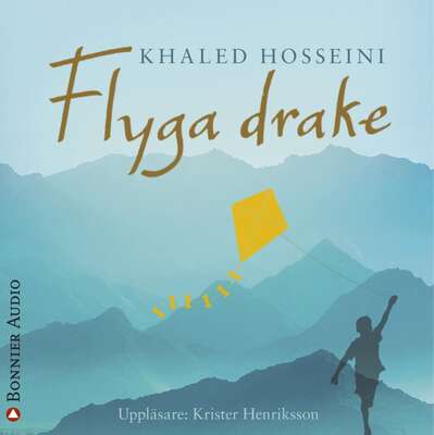 Flyga drake - Khaled Hosseini.