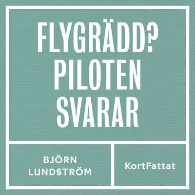 Flygrädd - Piloten svarar - Cecilia Gustafsson och Björn Lundström.