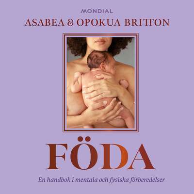 Föda - Asabea Britton och Opokua Britton.