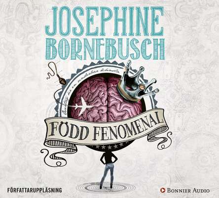 Född fenomenal - Josephine Bornebusch.