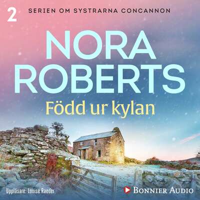 Född ur kylan - Nora Roberts.