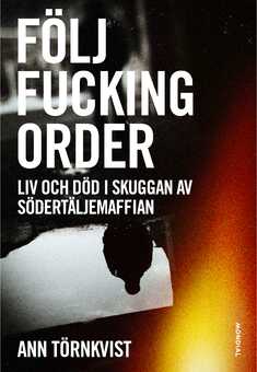 Följ fucking order