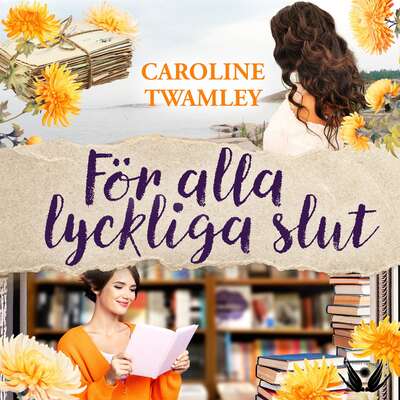 För alla lyckliga slut - Caroline Twamley.