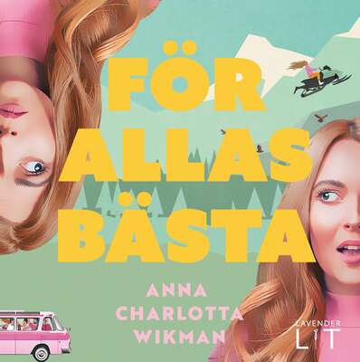 För allas bästa - Anna Charlotta Wikman.