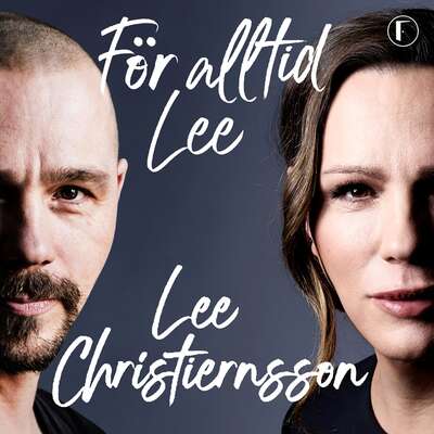 För alltid Lee - Marie-Anne Knutas och Lee Christiernsson.