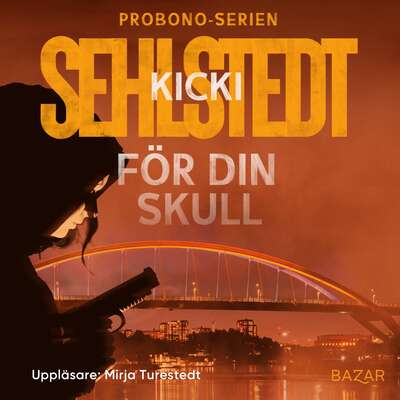 För din skull - Kicki Sehlstedt.