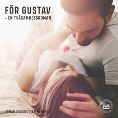 För Gustav - En tvåsamhetsroman