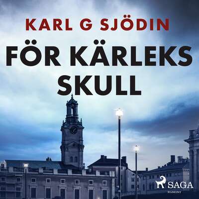 För kärleks skull - Karl G Sjödin.