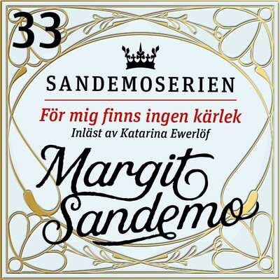 För mig finns ingen kärlek - Margit Sandemo.