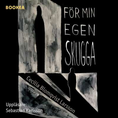 För min egen skugga - Cecilia Larsson.