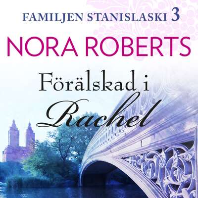 Förälskad i Rachel - Nora Roberts.