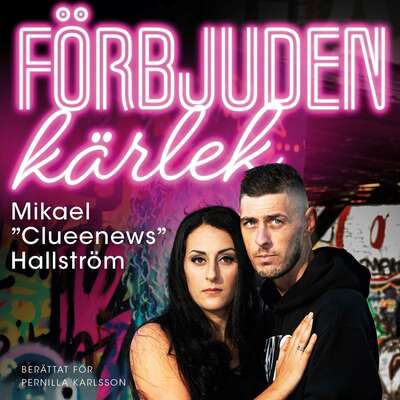 Förbjuden kärlek - Pernilla Karlsson och Mikael Hallström.