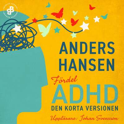 Fördel ADHD. Den korta versionen - Anders Hansen.