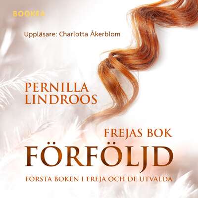 Förföljd : Frejas bok - Pernilla Lindroos.