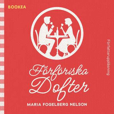 Förföriska dofter - Maria Fogelberg Nelson.