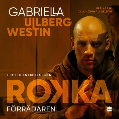 Förrädaren - Gabriella Ullberg Westin.