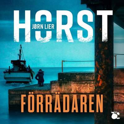 Förrädaren - Jørn Lier Horst.