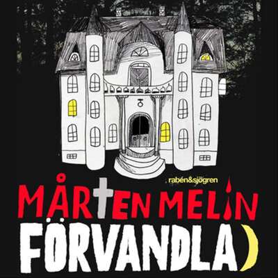 Förvandlad - Mårten Melin.