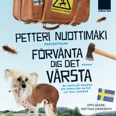 Förvänta dig det värsta - Petteri Nuottimäki.