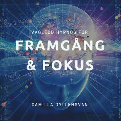 Framgång och fokus - Camilla Gyllensvan.