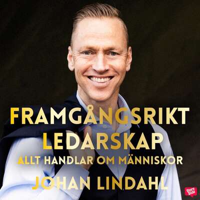 Framgångsrikt ledarskap - Johan Lindahl.