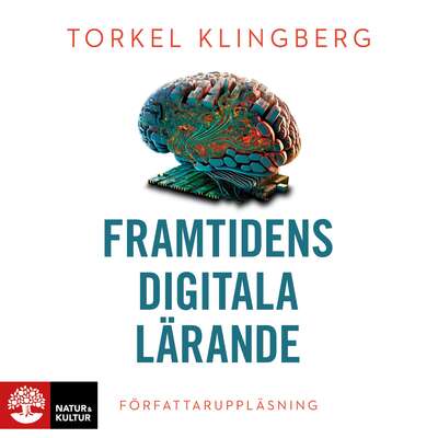 Framtidens digitala lärande - Torkel Klingberg.