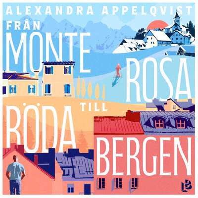 Från Monterosa till Röda bergen - Alexandra Appelqvist.