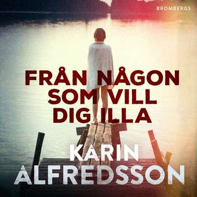 Från någon som vill dig illa - Karin Alfredsson.