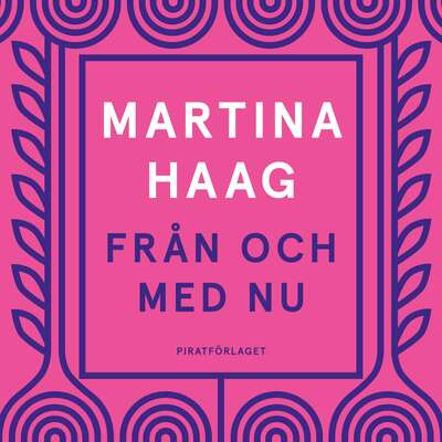 Från och med nu - Martina Haag.