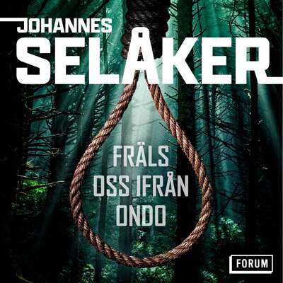 Fräls oss ifrån ondo - Johannes Selåker.