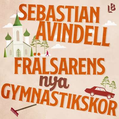 Frälsarens nya gymnastikskor - Sebastian Avindell.