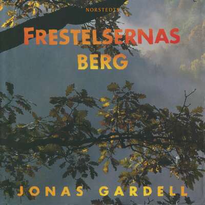 Frestelsernas berg - Jonas Gardell.