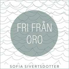 Fri från oro - meditation