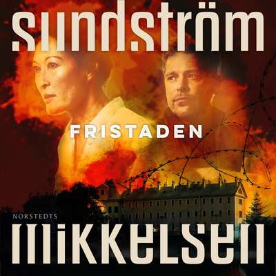 Fristaden - Lena Sundström och Jens Mikkelsen.