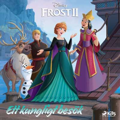 Frost 2 – Ett kungligt besök - Disney.