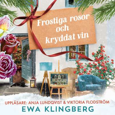 Frostiga rosor och kryddat vin - Ewa Klingberg.