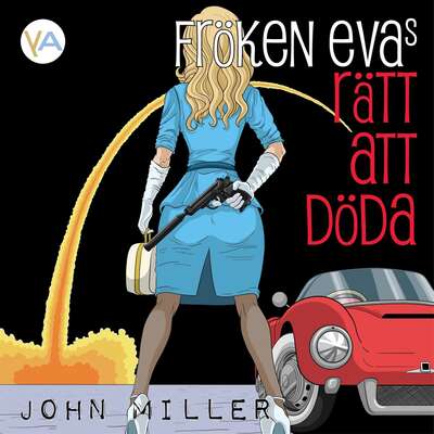 Fröken Evas Rätt att döda - John Miller.