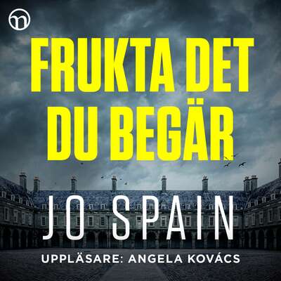 Frukta det du begär - Jo Spain.