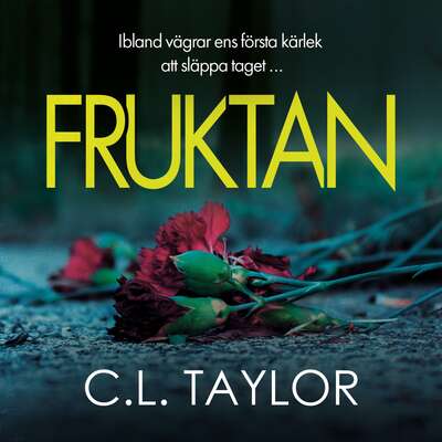 Fruktan - C.L. Taylor.