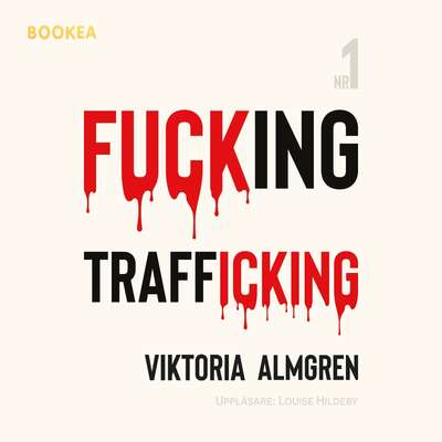 Fucking Trafficking - Viktoria Almgren.