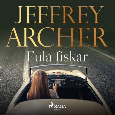 Fula fiskar - Jeffrey Archer.