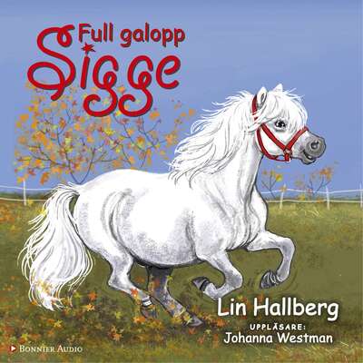 Full galopp, Sigge - Lin Hallberg.