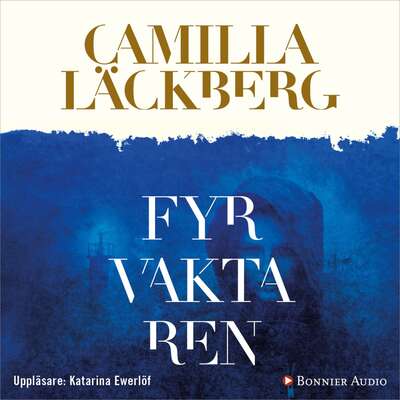 Fyrvaktaren - Camilla Läckberg.