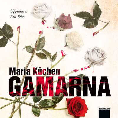 Gamarna - Maria Küchen.