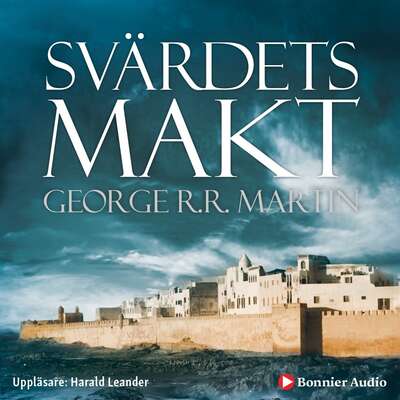 Game of thrones - Svärdets makt - George R.R. Martin.