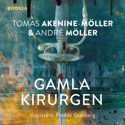 Gamla kirurgen - Tomas Akenine-Möller och André Möller.